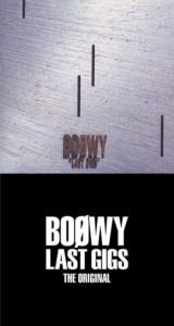 BOØWY『LAST GIGS –THE ORIGINAL-』ラストギグス完全版リリース！ – COZYSTYLE